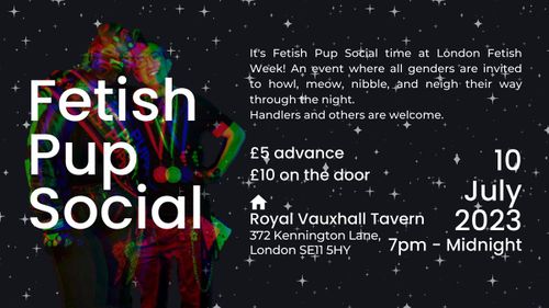 Fetish Pup Social / Fetish Week London